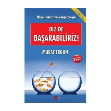 Biz de Başarabiliriz! - Murat Ergun