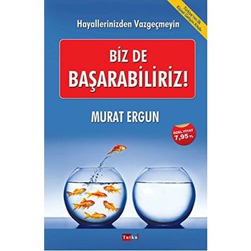 Biz de Başarabiliriz! - Murat Ergun