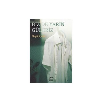 Biz De Yarın Güleriz İletişim Yayınevi