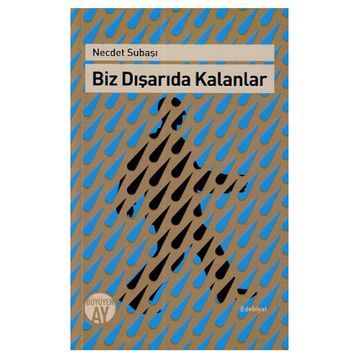 Biz Dışarıda Kalanlar - Necdet Subaşı