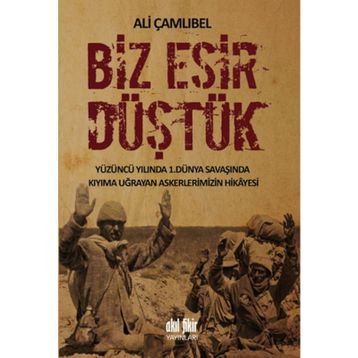 Biz Esir Düştük - Ali Çamlıbel