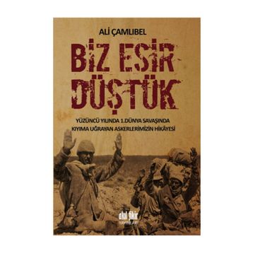 Biz Esir Düştük - Ali Çamlıbel