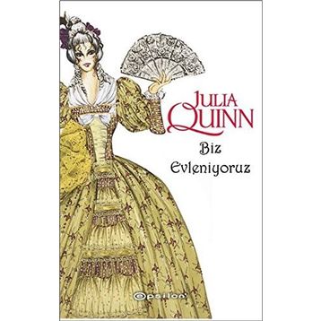 BIZ EVLENIYORUZ - JULIA QUINN