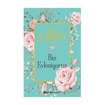 BIZ EVLENIYORUZ - JULIA QUINN