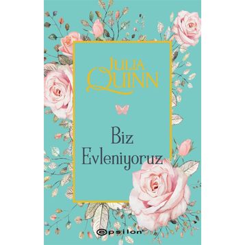 BIZ EVLENIYORUZ - JULIA QUINN