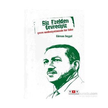 Biz Ezelden Çevreciyiz - Gürcan Seçgel