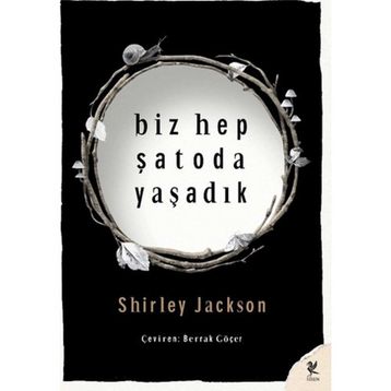 Biz Hep Şatoda Yaşadık - Shirley Jackson