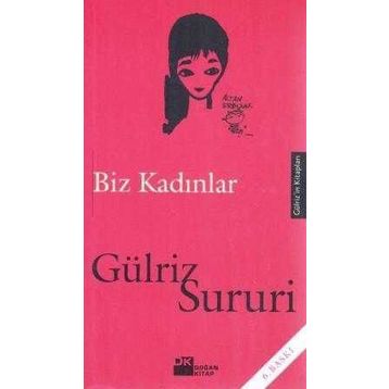 BIZ KADINLAR - GÜLRİZ SURURI