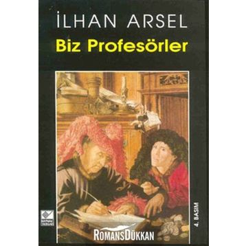 BIZ PROFESÖRLER - İLHAN ARSEL