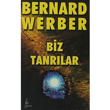 BIZ TANRILAR - BERNARD WERBER