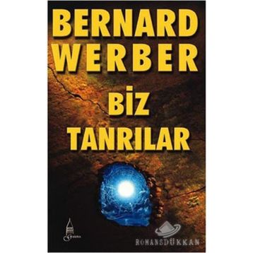 BIZ TANRILAR - BERNARD WERBER