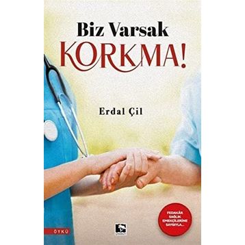 Biz Varsak Korkma! - Erdal Çil
