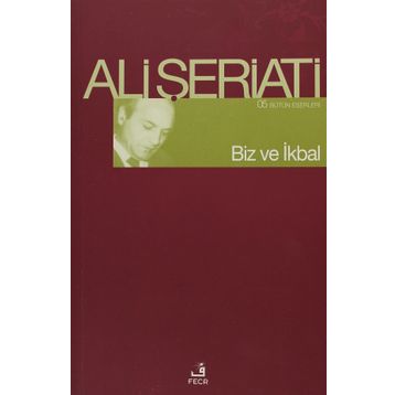 BIZ VE İKBAL - ALI ŞERİATİ