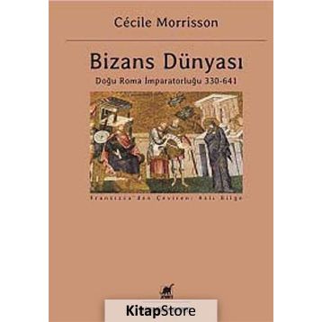 Bizans Dünyası - Cecile Morrisson