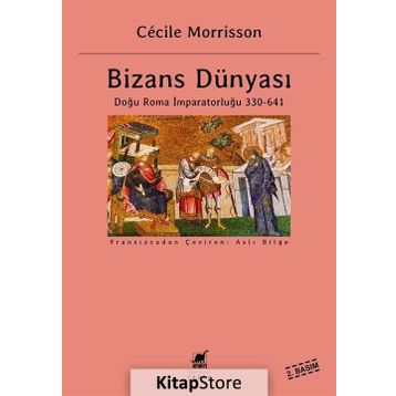 Bizans Dünyası - Cecile Morrisson