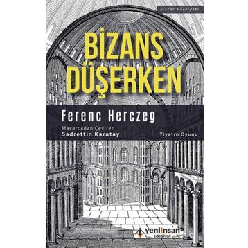 Bizans Düşerken - Ferenc Herczeg