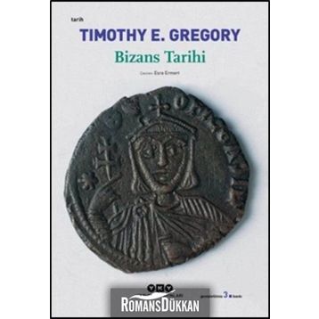 Bizans Tarihi - Timothy E. Gregory