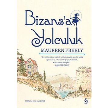 Bizans’a Yolculuk - Maureen Freely