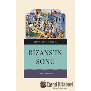Bizans'ın Sonu - Jonathan Harris