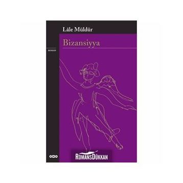 BIZANSIYYA - LÂLE MÜLDÜR