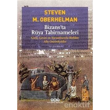 Bizansta Rüya Tabirnameleri - Steven Oberhelman