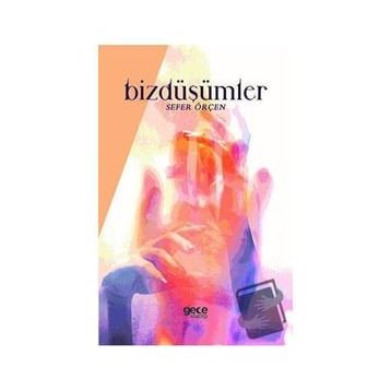 Bizdüşümler - Sefer Örçen