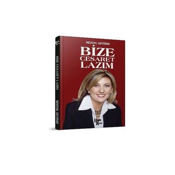 Bize Cesaret Lazım - Nevval Sevindi