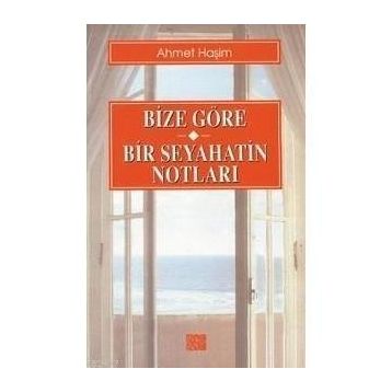 BIZE GÖRE - AHMET HAŞİM (ISBN:9789754472401)
