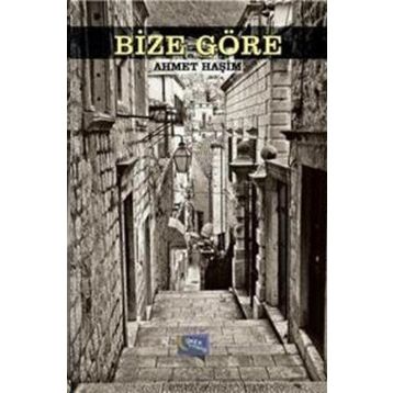 BIZE GÖRE - AHMET HAŞİM (ISBN:9789754686173)