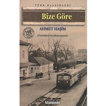 BIZE GÖRE - AHMET HAŞİM (ISBN:9789754686173)