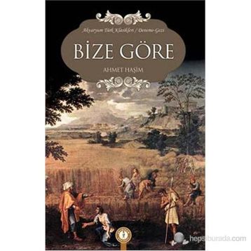Bize Göre - Ahmet Haşim