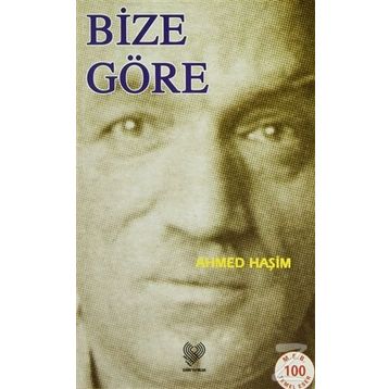 BIZE GÖRE - BIR SEYAHATIN NOTLARI - AHMET HAŞIM