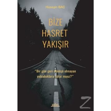 Bize Hasret Yakışır - Hüseyin Baç