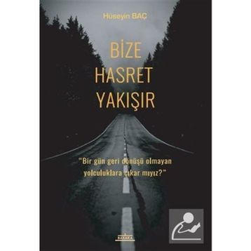 Bize Hasret Yakışır - Hüseyin Baç