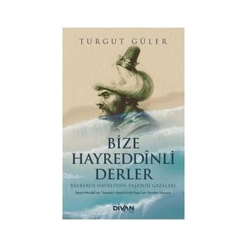 Bize Hayreddinli Derler - Turgut Güler