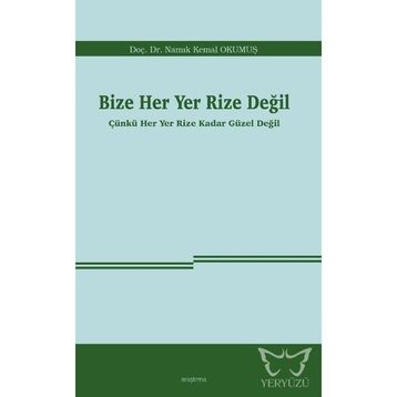 Bize Her Yer Rize Değil - Namık Kemal Okumuş