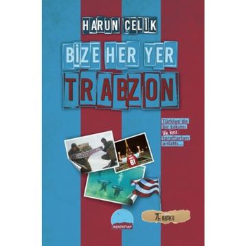 BIZE HER YER TRABZON - HARUN ÇELİK