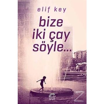 Bize İki Çay Söyle - Elif Key