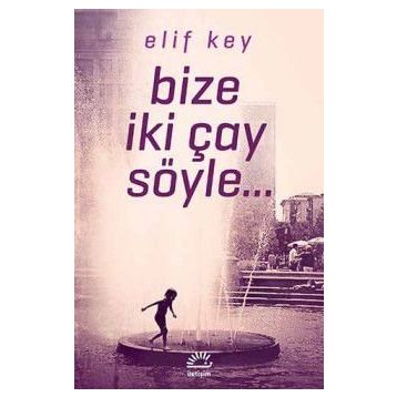 Bize İki Çay Söyle - Elif Key