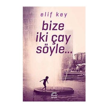Bize İki Çay Söyle - Elif Key