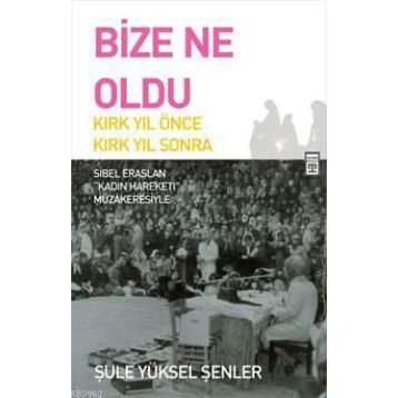 BIZE NE OLDU? - ŞULE YÜKSEL ŞENLER