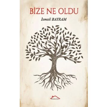 BIZE NE OLDU? - ŞULE YÜKSEL ŞENLER