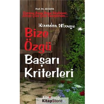 Bize Özgü Başarı Kriterler - Prof. Dr. Ali Kaya