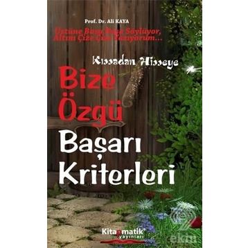 Bize Özgü Başarı Kriterler - Prof. Dr. Ali Kaya