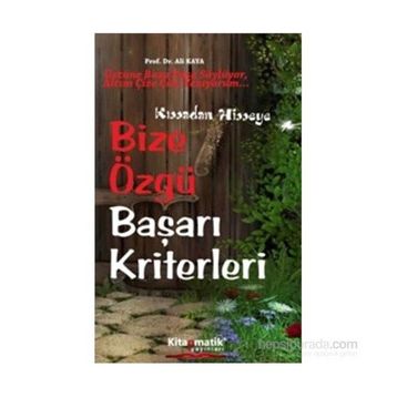Bize Özgü Başarı Kriterler - Prof. Dr. Ali Kaya