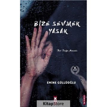 Bize Sevmek Yasak - Emine Güllüoğlu