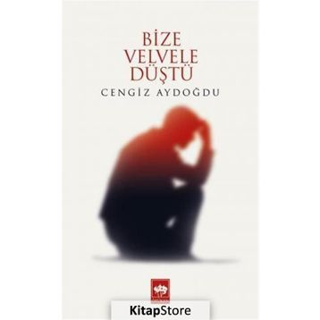 BIZE VELVELE DÜŞTÜ - CENGIZ AYDOĞDU