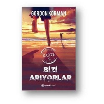 Bizi Arıyorlar - Kaçış 2 - Gordon Korman