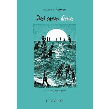 Bizi Saran Deniz - Rachel Carson