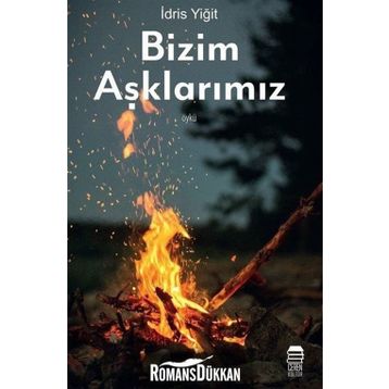 Bizim Aşklarımız - İdris Yiğit